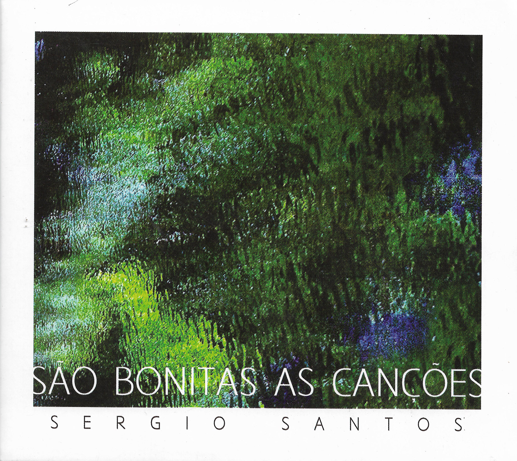 Capa CD Sérgio Santos São Bonitas as Canções O lindo CD de um cantor admirável